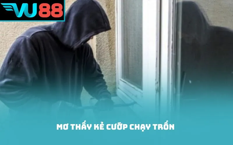 Mơ thấy kẻ cướp chạy trốn